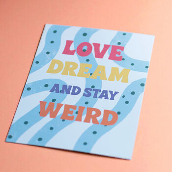 Love Dream Stay Weird Colourful A5 Print, 2 of 2
