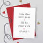 'This Time Next Year Or Week' Wedding Day Card, thumbnail 1 of 4