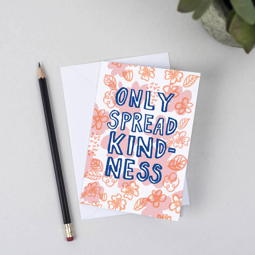 Only Spread Kindness Greeting Card By Karin Åkesson Design