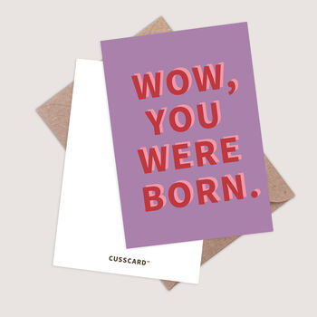 Wow, You Were Born Sarcastic Birthday Card, 4 of 5
