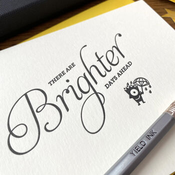 'Brighter Days Ahead' Script Letterpress Card, 2 of 2