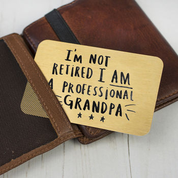 I'm Not Retired I'm A Professional Grandad Wallet Card, 4 of 11
