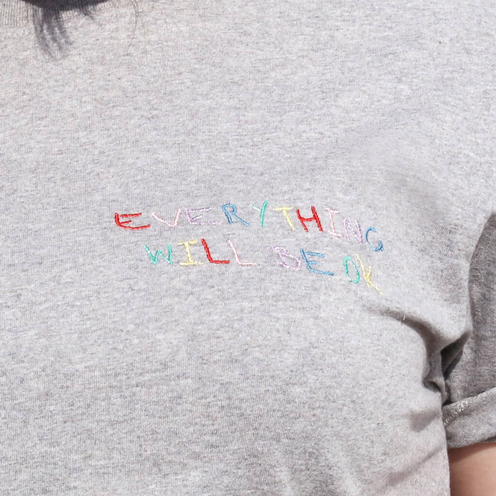 Embroidered 'Everything Will Be Ok' T Shirt By Lisa Angel ...