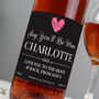 Personalised 'Say You'll Be Wine' Valentine's Day Wine, thumbnail 12 of 12