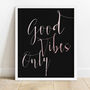 Good Vibes Only Typography Inspirational Print, thumbnail 10 of 12
