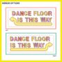 Dance Floor Is This Way Printed Wall Mirror Sign, thumbnail 4 of 4