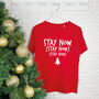 Stay Now Christmas T Shirt, thumbnail 1 of 6