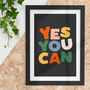 Yes You Can Motivational Typography Print R1, thumbnail 1 of 2
