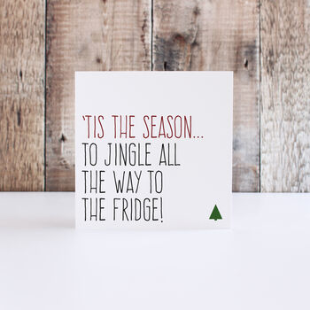 Jingle All The Way To The Fridge Christmas Card, 2 of 3