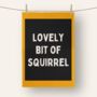 Bit Of Squirrel | Tea Towel, thumbnail 2 of 2