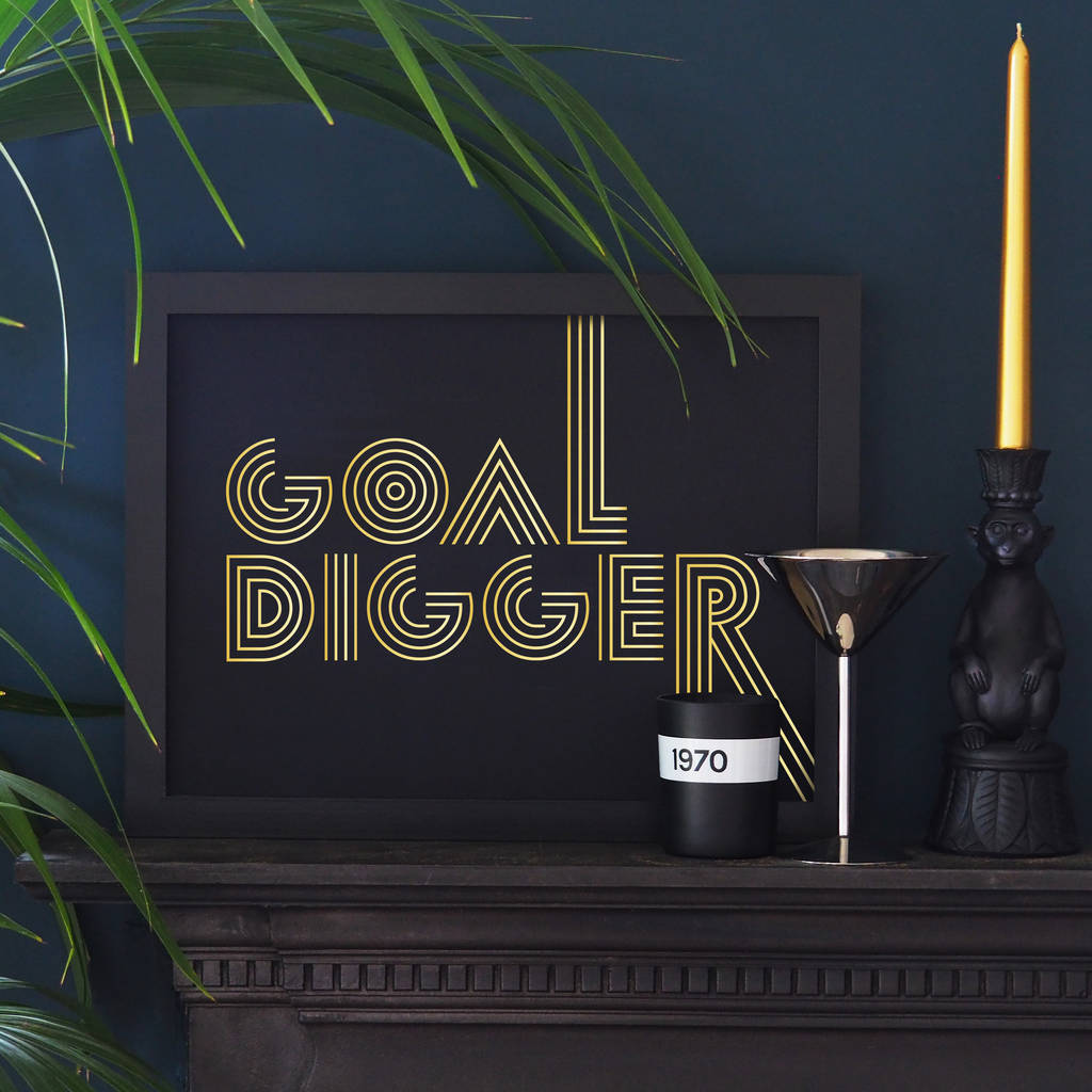 Goal Digger Gold Screen Print