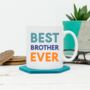 Best Brother Ever Mug, thumbnail 1 of 2