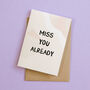 Miss You Already Leaving Card, thumbnail 1 of 4