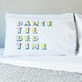 Personalised Gift For Dancer Pillowcase, thumbnail 4 of 7