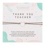 Thank You Teacher Bracelet | End Of Term Teacher Gift, thumbnail 1 of 7