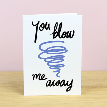 You Blow Me Away Valentines Card, 2 of 2