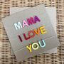 Mama I Love You Garland Card And Decoration, thumbnail 1 of 3