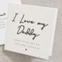 Personalised Daddy Valentines Day Card, thumbnail 1 of 2