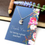 Thank You Teacher Gift Sterling Silver Crescent Moon Necklace, thumbnail 1 of 10