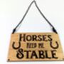 Horses Keep Me Stable Oak Wood Door Sign, Door Hanger, thumbnail 3 of 8