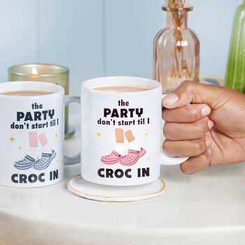 Personalised Funny 'The Party Don't Start' Croc Shoe Mug, 2 of 6