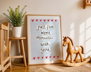 Just Five More Minutes With You Art Print, 4 of 8