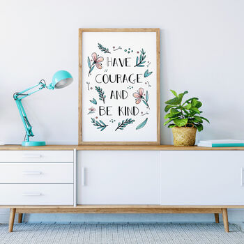 Have Courage And Be Kind Print, 7 of 7