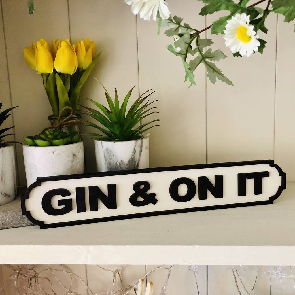 Gin And On It Wooden Road Signs Funny Alcohol Birthday