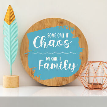 Some Call It Chaos We Call It Family Sign, 2 of 7