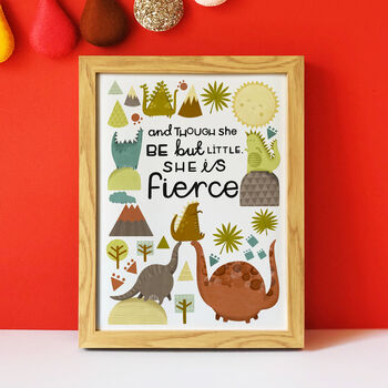 'Though She Be But Little, She Is Fierce' Print, 7 of 8