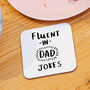 'Fluent In Dad Jokes' Coaster, thumbnail 2 of 7