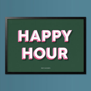 Happy Hour, Poster Print, Bar Wall Art, Wall Art Print, Fun Typography Print, Colourful Art, Home Decor, A5, A4, A3, A2, A1, 3 of 5