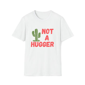 Not A Hugger T Shirt, 4 of 4