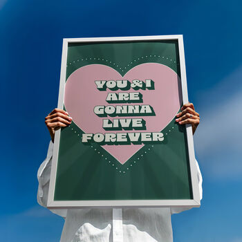 You And I Are Gonna Live Forever, Oasis Print, 8 of 10