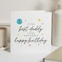 Personalised Happy Birthday Best Daddy Card, thumbnail 1 of 7