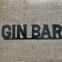 Gin Bar Word Metal Art Sign, thumbnail 4 of 12