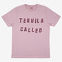 Tequila Called Men's Slogan T Shirt, thumbnail 3 of 3