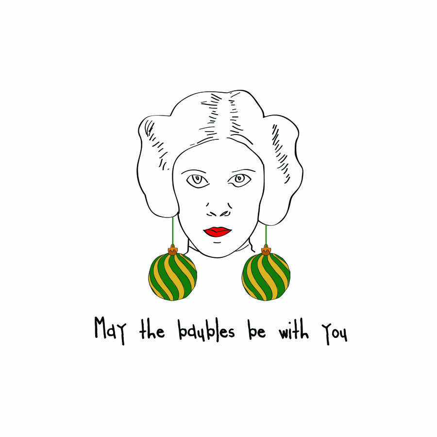 'may the baubles be with you' star wars christmas card by 
