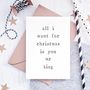 Personalised 'All I Want For Christmas Is You' Card, thumbnail 1 of 4