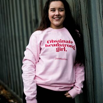 Jane Austen 'Obstinate Headstrong Girl' Sweatshirt, 2 of 8