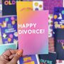 Congratulations 'Happy Divorce' Card, thumbnail 1 of 3