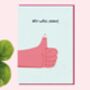 Thumbs Up Get Well Soon Card, thumbnail 1 of 7