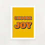 'Choose Joy' Unframed Art Print, thumbnail 2 of 2