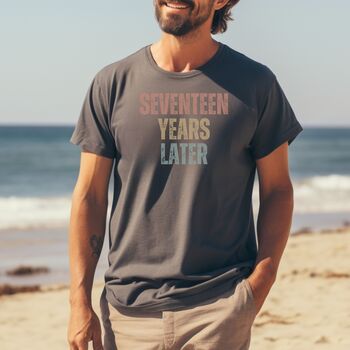 Personalised Retro 'Seventeen Years Later' T Shirt, 8 of 12