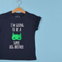 'I'm Going To Be A Super Big Brother' T Shirt, thumbnail 1 of 6