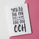 You're The One That I Want Valentine's Day Card By Sweetlove Press ...