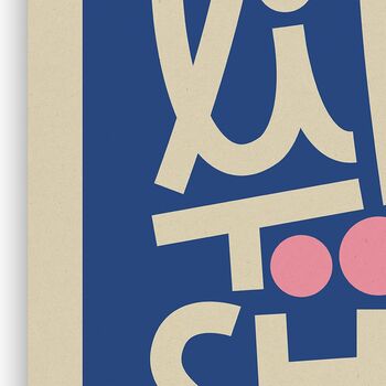 Life's Too Short Bold Illustrated Playful Print, Typographic Nostalgic Style, Bold Graphic Portrait Artwork Design, A5 A4 A3 A2 A1, 7 of 8