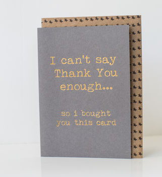 'I Cant Say Thank You Enough' Card, 2 of 2