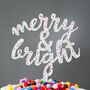 Merry And Bright Cake Topper, Christmas, thumbnail 1 of 2