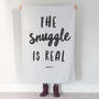 'The Snuggle Is Real' Blanket Or Throw, thumbnail 1 of 3